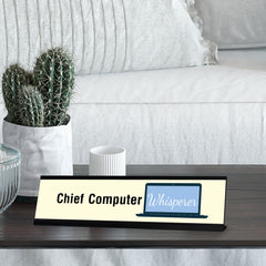 Chief Computer Whisperer, Laptop Black Frame, Desk Sign (2x8“)