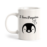 I love Penguins 11oz Plastic or Ceramic Coffee Mug | Funny Animal Mugs