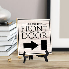 Please Use Front Door (Right Arrow) 5"x 5" Square Table Sign With Acrylic Easel | Home & Office Decor