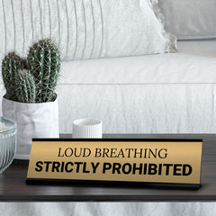 Signs ByLITA Loud Breathing Strictly Prohibited Office Decoration Gift Black Frame Desk Sign (2x8")