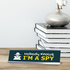 Nobody Knows I'm A Spy, Blue Silver Frame, Desk Sign (2x8“)