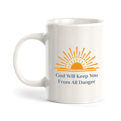 God Will Keep You From All Danger 11oz Plastic/Ceramic Coffee Mug Office And Home | Religious Sayings | Family And Friends