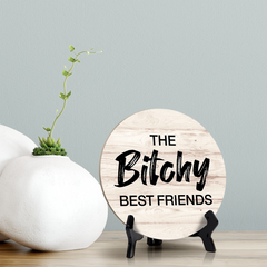 Signs ByLITA Circle Round The Bitchy Best Friends Table Sign (5x5")