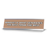 Mindset Is What Separates The Best From The Rest 2 x 10" Desk Sign | Inspirational Quotes Workspace