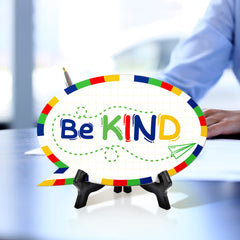Be Kind Speech Bubble Table Sign With Acrylic Stand (6” x 4”) | Kindergarten Elementary School Decoration