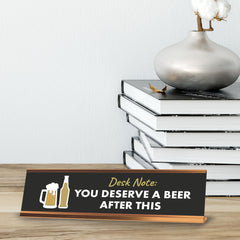 Desk Note: You Deserve A Beer After This Gold Frame, Desk Sign (2x8")