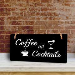 Coffee Till Cocktails 5" x 10" Hanging Wall or Door Sign | Funny Coffee Home & Office Decor