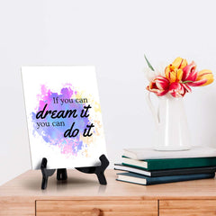 If You Can Dream It, You Can Do It Table Sign with Acrylic Stand (6x8“) | Positive Affirmation Inspiration Décor