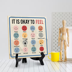 It Is Okay To Feel 5"x 5" Square Table Sign With Acrylic Easel | Motivational Home Decor