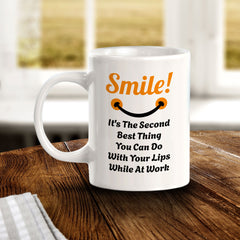 Smile! It's The Second Best Thing You Can Do With Your Lips While At Work 11oz Plastic or Ceramic Coffee Mug | Funny Novelty Cup
