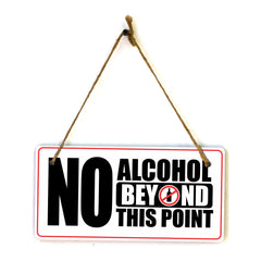 No Alcohol Beyond This Point 5x10 Hanging Plus Wall or Door Sign | Rustic Twine | Business and Shared Living Signage
