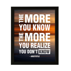 Designs ByLITA The more you know, the more you realize you don't know - Aristotle, Inspirational Wall Art