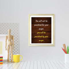 Designs ByLITA You Will Not Be Punished For Your Anger, You Will Be Punished By Your Anger. Framed Wall Art Print | Buddhist Quotes Motivational Decor