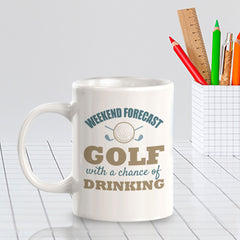 Signs ByLITA Weekend Forecast Golf With A Chance Of Drinking 11oz Plastic/Ceramic Coffee Mug