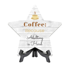 Sign ByLITA Coffee: Because Adulting is Hard, Wood Color, Star Table Sign (6"x5")