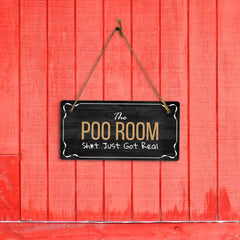 The Poo Room Sh*t Just Got Real 5x10 Hanging Plus Wall or Door Sign | Funny Home Decor