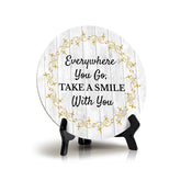 Signs ByLITA Circle Everywhere You Go, Take a Smile With You Wood Color, Table Sign (5"x5")