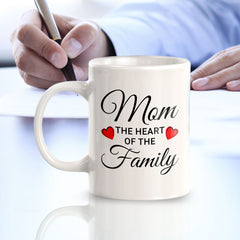 Mom The Heart Of The Family 11oz Plastic or Ceramic Mug | Cute Loving Family Cups