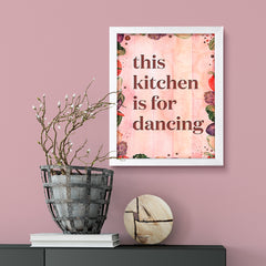 This Kitchen is for Dancing, Watercolor Framed Kitchen Wall Art