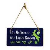 We Believe in the Easter Bunny 5x10 Hanging Wall or Door Sign | Funny Religious Home Decor