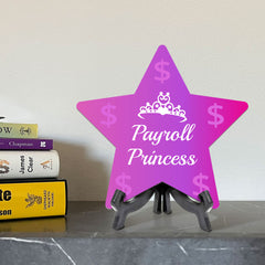 Payroll Princess 7.5 x 7.5" Star Table Sign With Acrylic Stand | Home & Office Decor