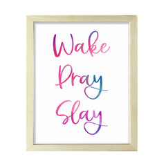 Wake Pray Slay, Framed Wall Art, Home Décor Prints