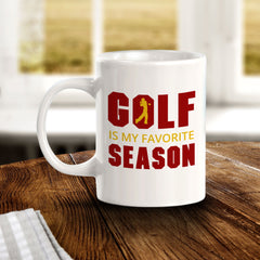 Signs ByLITA Golf Is My Favorite Season 11oz Plastic/Ceramic Coffee Mug