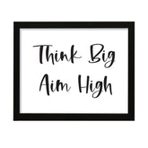Think Big Aim High, Framed Inspirational Wall Art