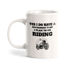 Yes I Do Have A Retirement Plan I Plan To Go Riding 11oz Plastic or Ceramic Mug | Funny Sporty Cup