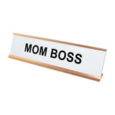 Mom Boss Name Plate Desk Sign (2 X 8")