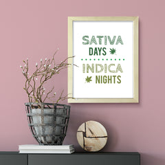 Sativa Days Indica Nights, Framed Wall Art, Home Décor Prints