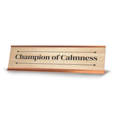 Champion of Calmness Rose Gold Frame Desk Sign (2x8") | Novelty Workplace and Home Office Decoration For Him