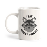 I Eat What I Want 11oz Plastic/Ceramic Coffee Mug | Funny Animal Mugs