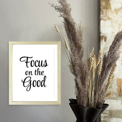 Designs ByLITA Focus On The Good, Framed Wall Art Print | Positive Motivational Decor