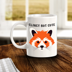 Clingy but Cute Red Panda 11oz Plastic or Ceramic Coffee Mug | Funny Animal Mugs