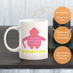 Some Things Can Only Be Cured By a Squishy Grandma Hug Coffee Mug