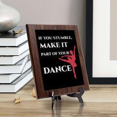 If You Stumble, Make It Part Of Your Dance Decorative Wall Plaque | Motivational Home Decor