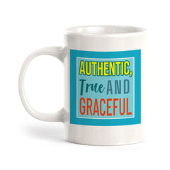 Authentic, True And Graceful Coffee Mug