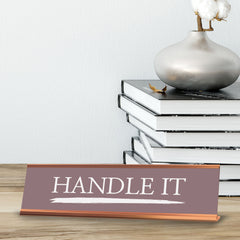 Signs ByLITA Handle it, Gold Frame, Desk Sign (2x8")