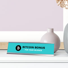 Bitcoin Bonus For Your Silence, Bitcoin Silver Frame, Desk Sign (2x8”)