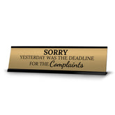 Signs ByLITA Sorry, Yesterday Was the Deadline for the Complaints Office Decoration Gift Black Frame Desk Sign (2x8")