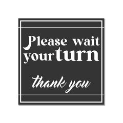 Square Plus Please Wait Your Turn Thank You Wall or Door Sign | Public Spaces Signage