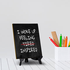 I Woke Up Feeling Inspired Table Sign with Acrylic Stand (6x8“) | Positive Motivational Sayings