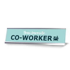 Your favorite Co-worker, Silver Frame Desk Sign (2x8)