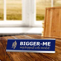Signs ByLITA Bigger-Me, My Biggest Role Model Silver Frame, Desk Sign (2x8")