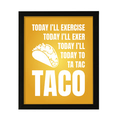 Designs ByLITA Today I'll Exercise Today I'll Exer Today I'll Today To Ta Tac Taco, Wall Print Art | Sarcastic Home Decor