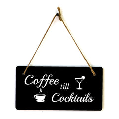Coffee Till Cocktails 5" x 10" Hanging Wall or Door Sign | Funny Coffee Home & Office Decor