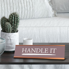 Signs ByLITA Handle it, Gold Frame, Desk Sign (2x8")