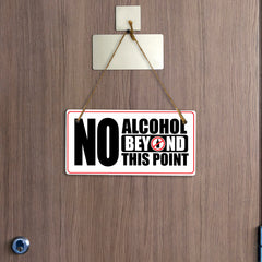 No Alcohol Beyond This Point 5x10 Hanging Plus Wall or Door Sign | Rustic Twine | Business and Shared Living Signage