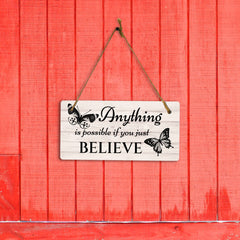 Anything Is Possible If You Just Believe 5x10 Hanging Plus Wall or Door Sign | Motivational Home Décor